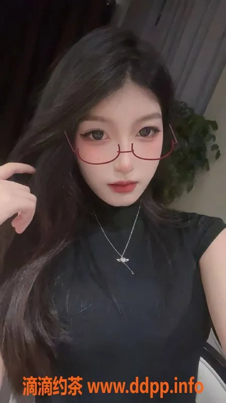 深圳楼凤-福田婉婉：900元体验舌吻与69调情