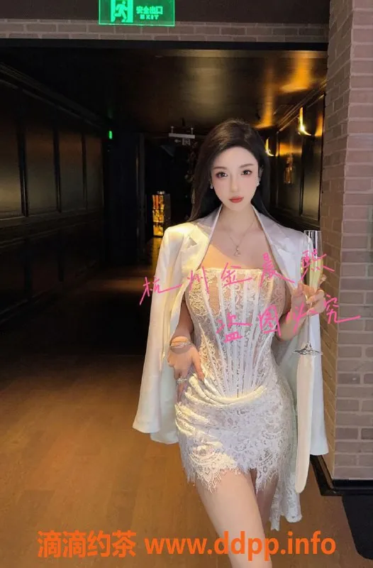 杭州上门服务-拱墅区金晨熙，23岁大胸网红：2500元上门服务