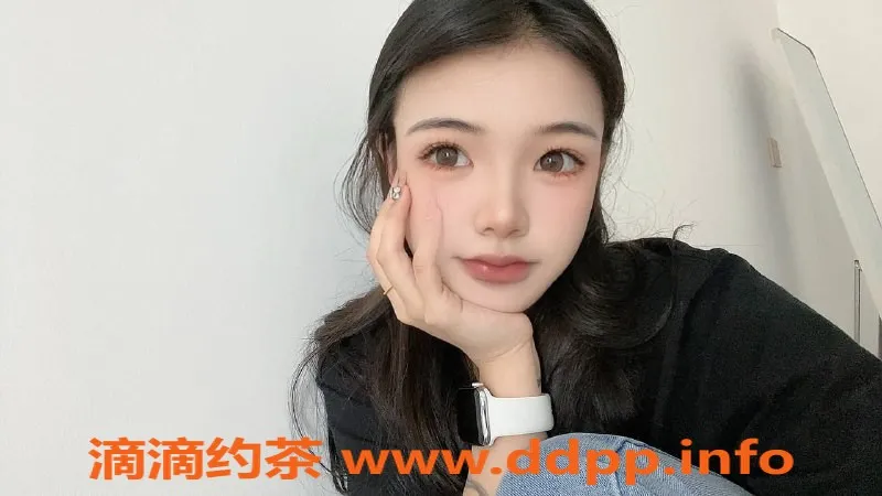 长沙楼凤-岳麓区叶叶，165高94体，20岁清新妹子