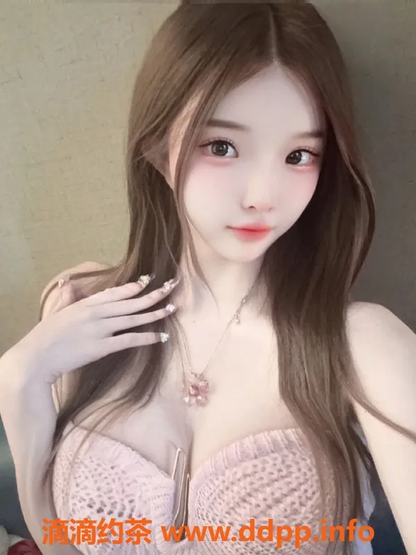 广州楼凤资源信息,天河嫩妹baby，大胸舌吻特惠10P