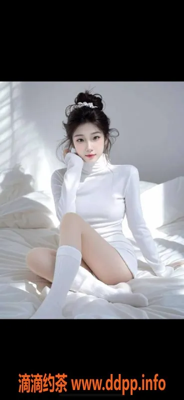 广州楼凤资源信息,珠江新城涵涵，1500茶费，超赞服务