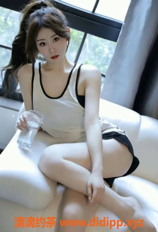 广州楼凤-天河熙熙，10P御姐大长腿，舌吻服务体验