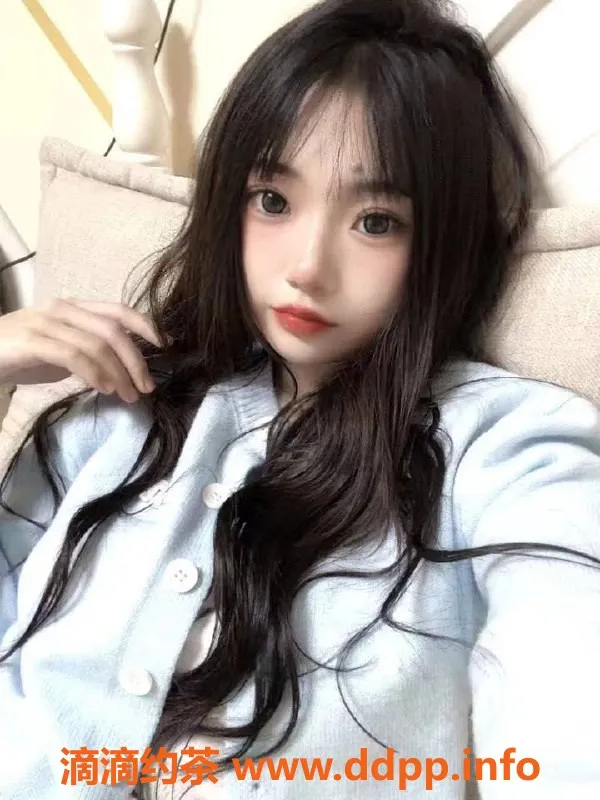 广州楼凤-天河嫩妹星怡，600元视频验证服务