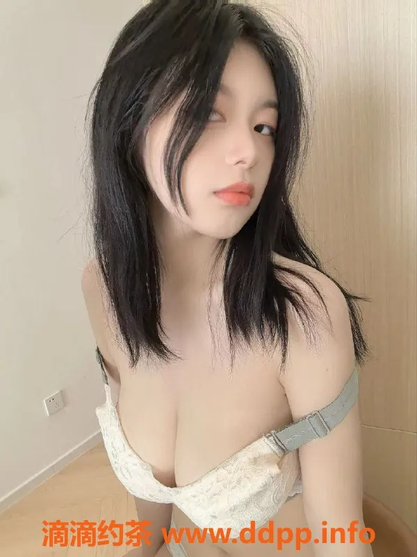 上海楼凤-普陀小鲜奶 F真胸身高167体重45