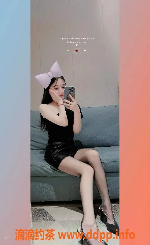 南昌楼凤资源信息,高新安心26岁，身高163cm，优质服务等你来体验！