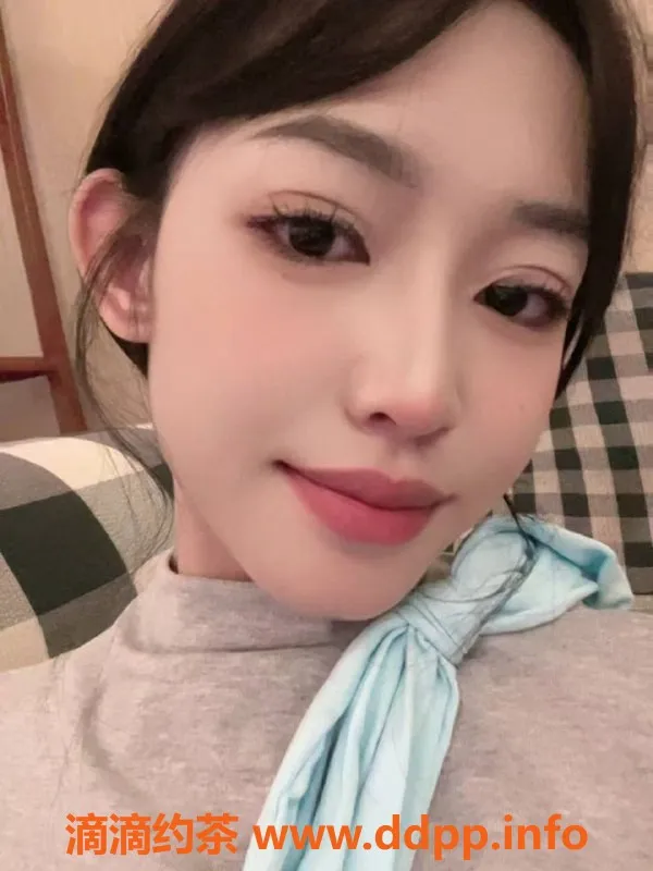 杭州楼凤资源信息,拱墅区悦颜，800元嫩妹，全新工兵福利等你来