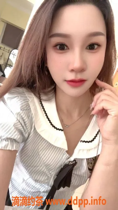 广州楼凤-天河欣怡，600元视频验证约会服务