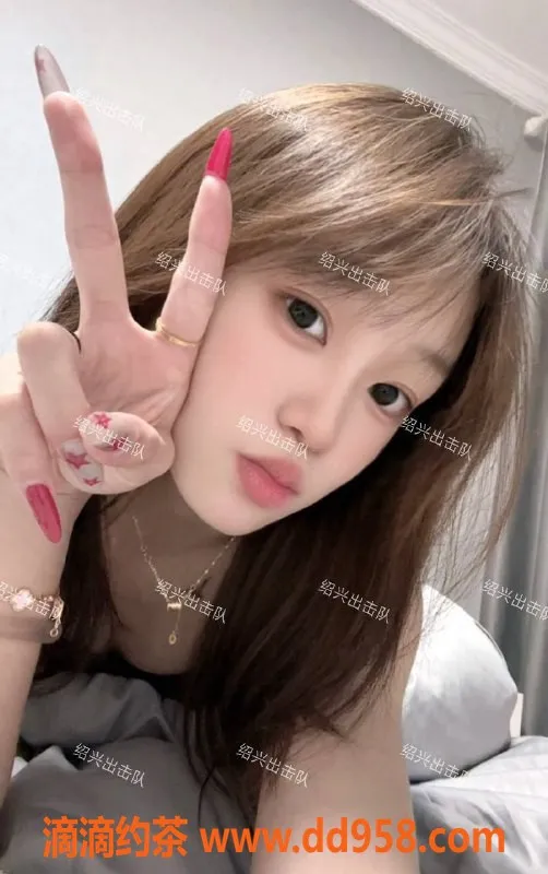 绍兴楼凤-越城区小七，158cm 38kg A+嫩妹，鸳鸯浴服务