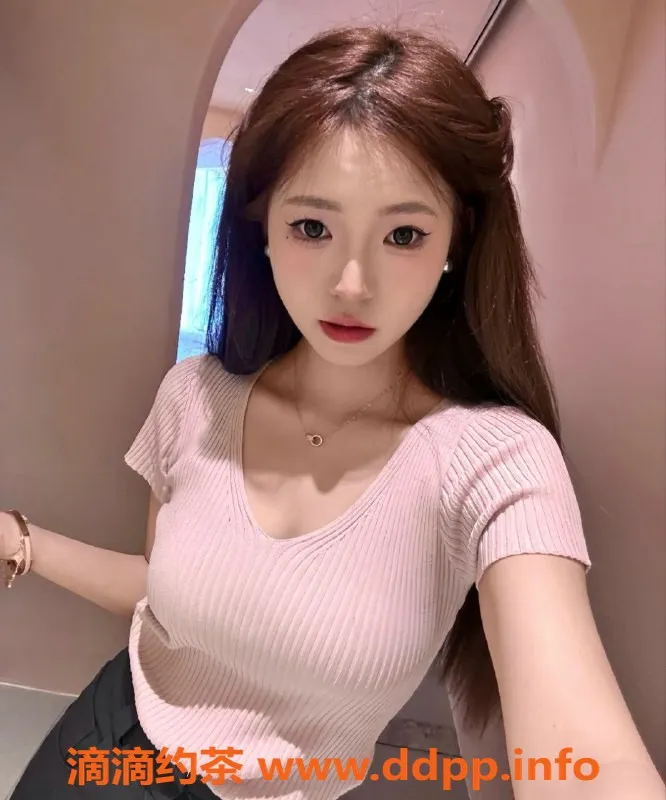 常州楼凤-常州20岁新茶，颜值9分，轻松约600元全套服务