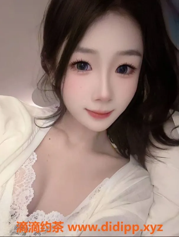 广州楼凤资源信息,广州天河区24岁紧致幼师欣儿，超高颜值陪玩！