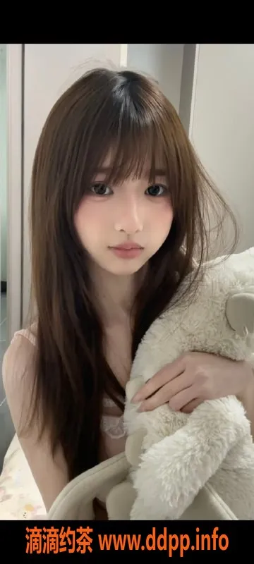 无锡楼凤-锡山区小雨，高颜值嫩妹，陪浴服务超赞！