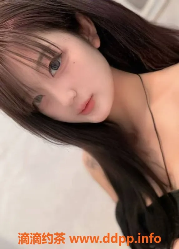 深圳楼凤资源信息,福田嫩妹甜甜欣，900P起多种服务等你来体验！