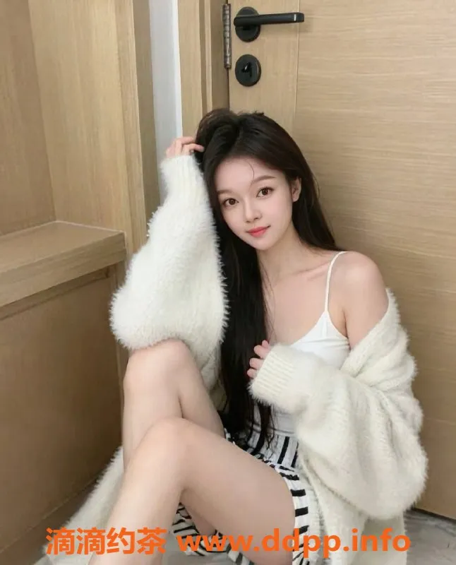 东莞楼凤-大朗小麦芽，新人白虎，双向服务体验！