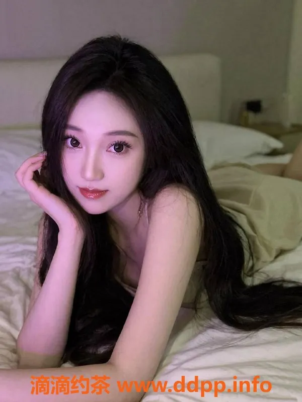 广州楼凤资源信息,天河嫩妹端午，15P热情服务等你来体验