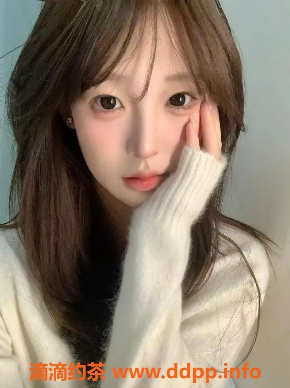 无锡楼凤-滨湖区栗子：高颜值陪浴，超值服务