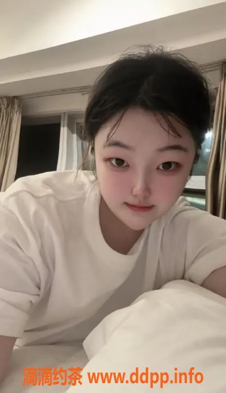 广州楼凤资源信息,天河区嫩妹 E罩杯魅力 69诱惑服务体验