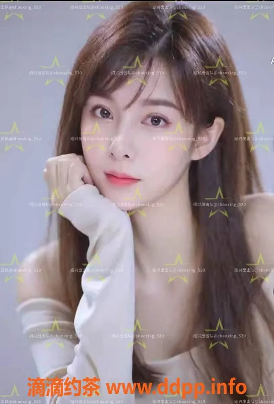 绍兴楼凤资源信息,越城区元歌，160身高C罩杯，超值体验6p