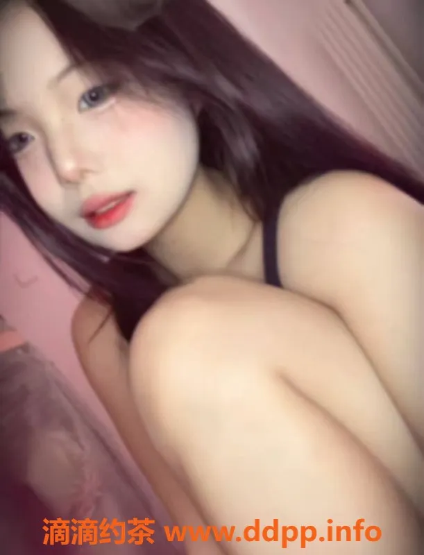 成都楼凤-成华区小雨，身高162，95斤，17岁，诱人身材值得打卡