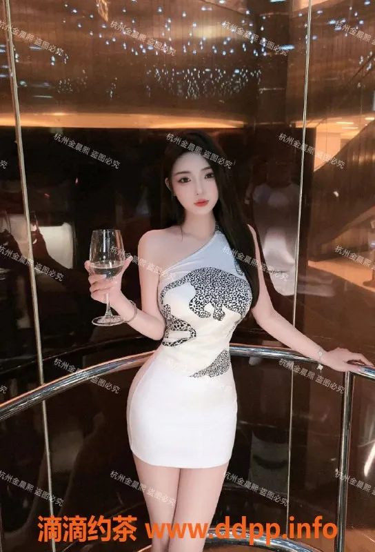 杭州上门服务-拱墅区金晨熙，23岁36D，2500单次服务